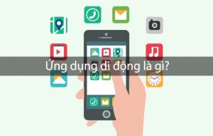 App di động là gì