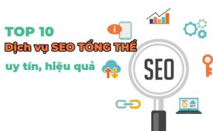 top 10 dịch vụ seo trọn gói chuyên nghiệp