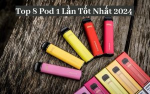 pod 1 lần tốt nhất
