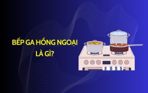 bếp ga hồng ngoại là gì