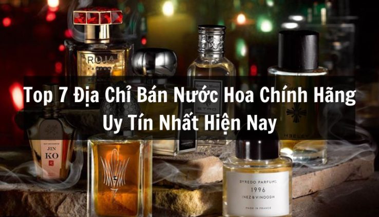 địa chỉ bán nước hoa chính hãng