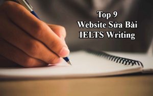 9 Website Sửa Bài IELTS Writing