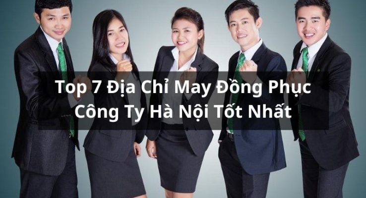 địa chỉ may đồng phục công ty hà nội