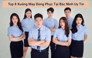 xưởng may đồng phục tại bắc ninh