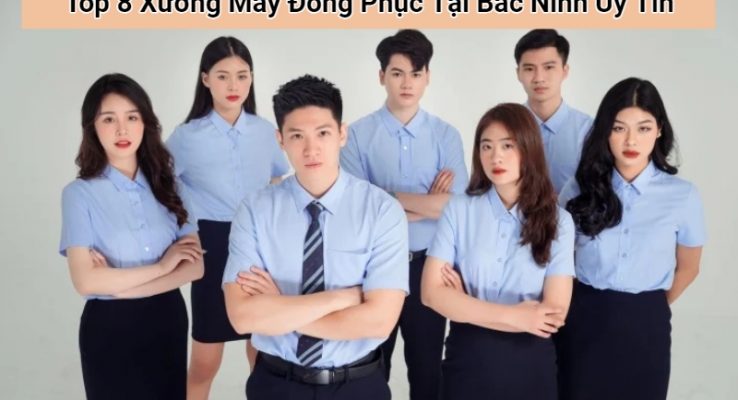 xưởng may đồng phục tại bắc ninh