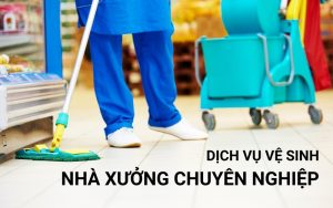 top dịch vụ vệ sinh nhà xưởng