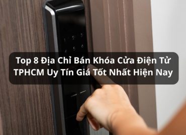 địa chỉ bán khóa cửa điện tử tphcm