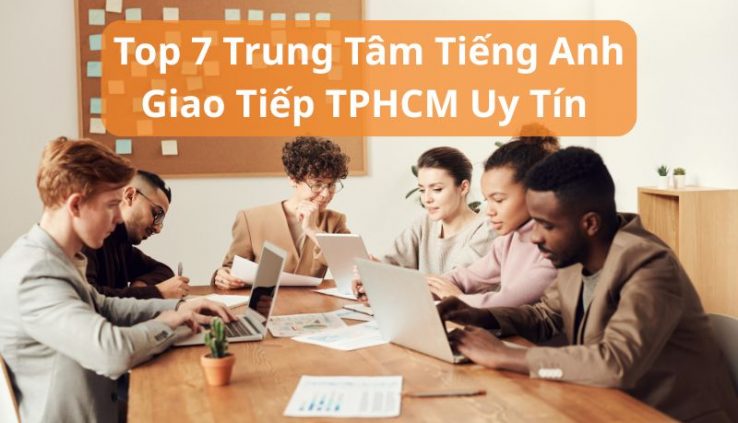 trung tâm tiếng anh giao tiếp tphcm
