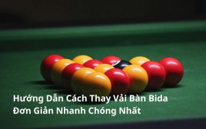 cách thay vải bàn bida