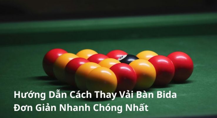 cách thay vải bàn bida
