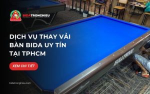 Dịch vụ thay vải bàn bida bida Trọng Hiếu