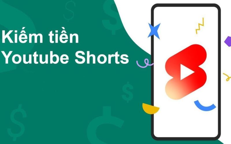 kiếm tiền nhanh với youtube shorts