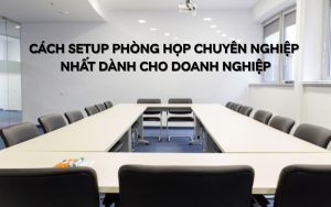 cách setup phòng họp