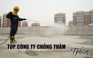 top công ty chống thấm TPHCM