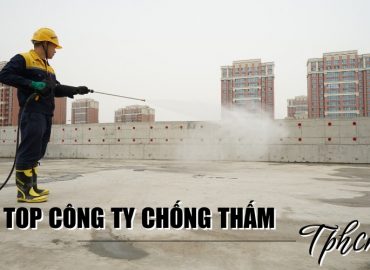 top công ty chống thấm TPHCM