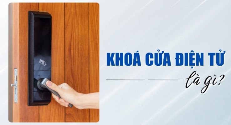 khóa cửa điện tử là gì
